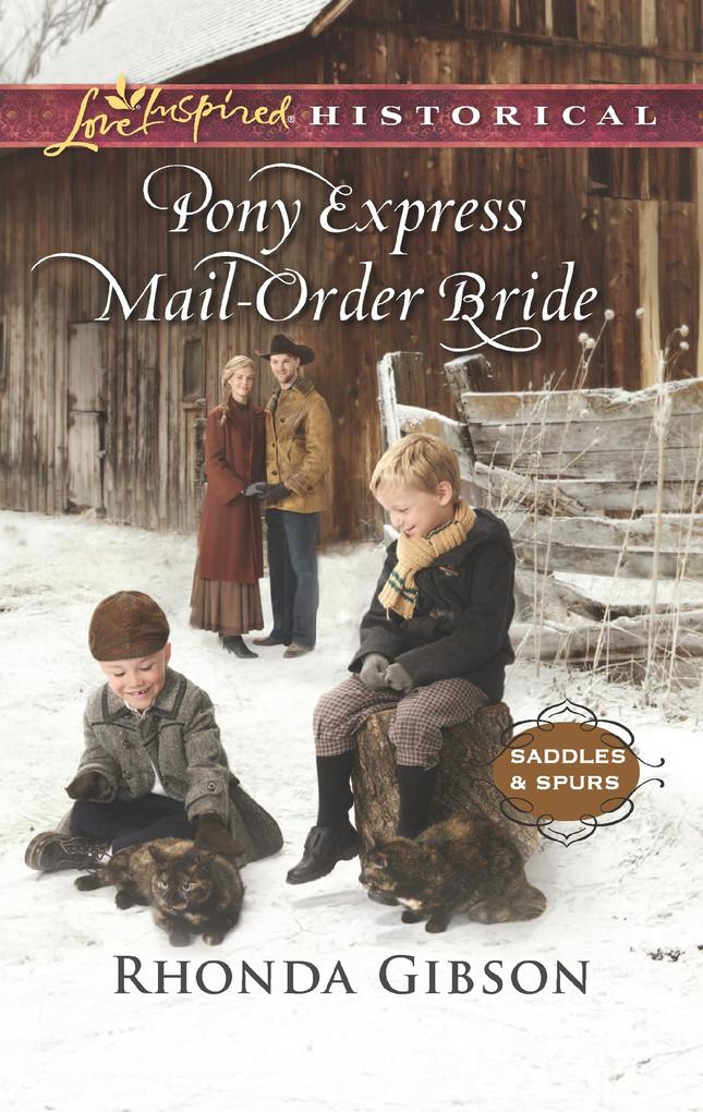 Pony Express Mail-Order Bride (Mills & Boon Love Inspired Historical) (Saddles and Spurs Book 4)