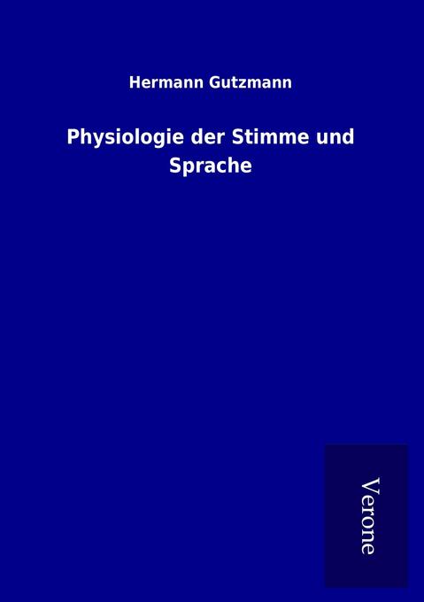 Physiologie der Stimme und Sprache