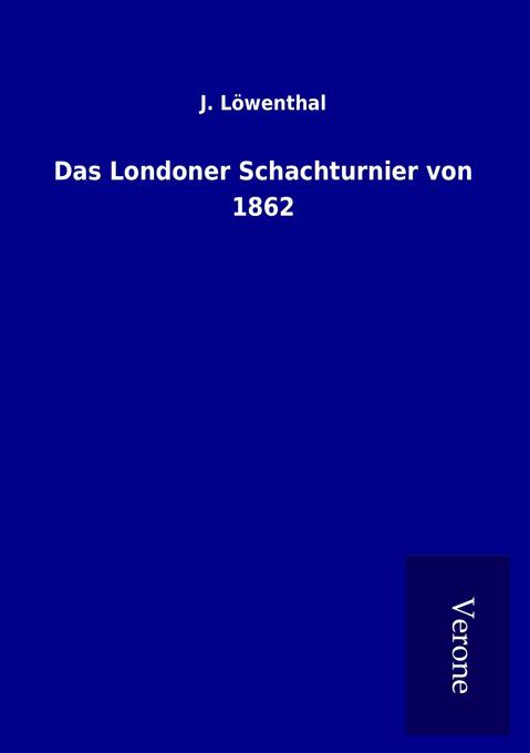 Das Londoner Schachturnier von 1862