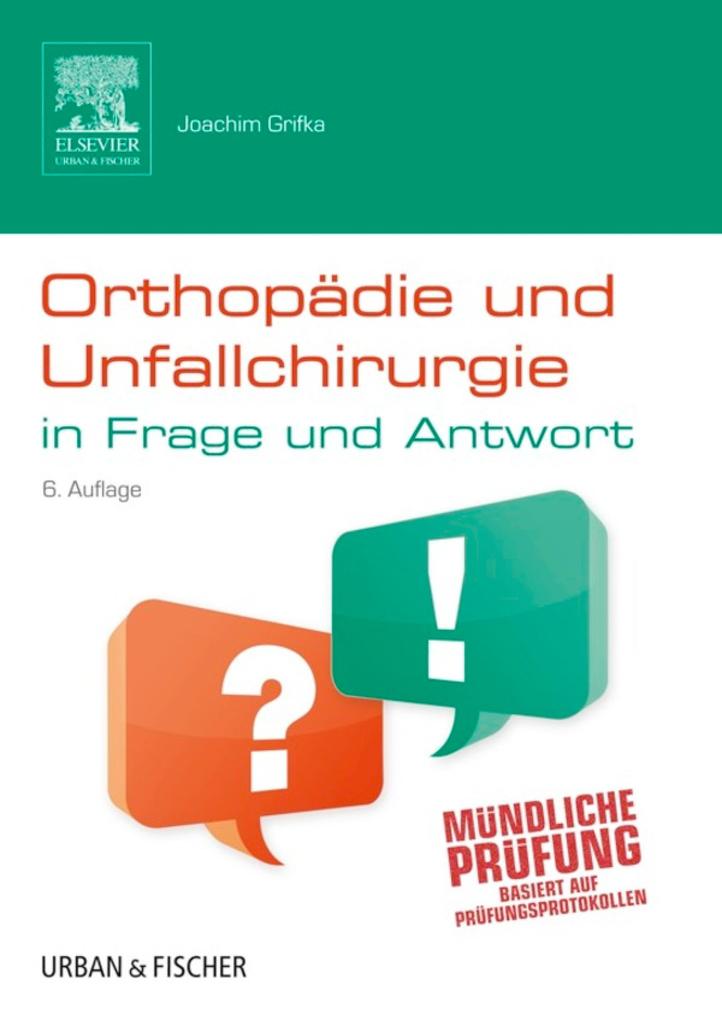 Orthopädie und Unfallchirurgie in Frage und Antwort