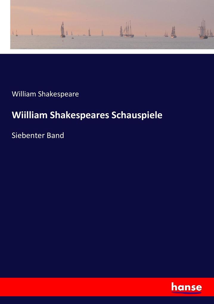 Wiilliam Shakespeares Schauspiele