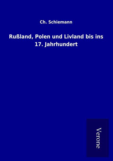 Rußland Polen und Livland bis ins 17. Jahrhundert
