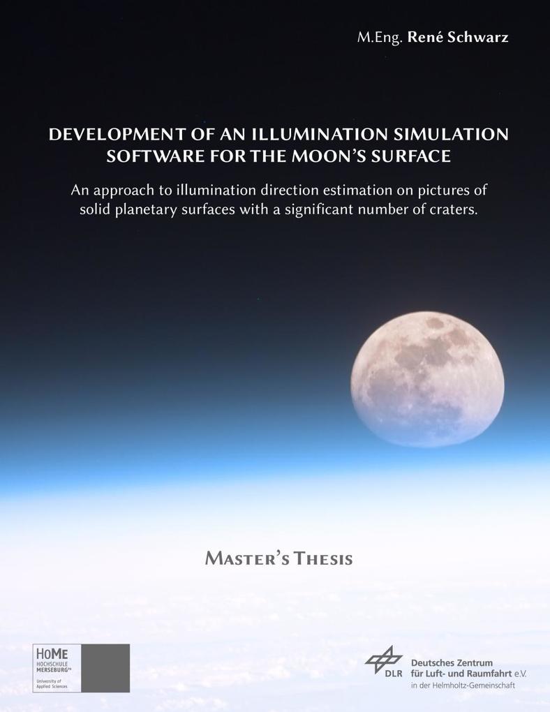 Development of an Illumination Simulation Software for the Moon‘s Surface