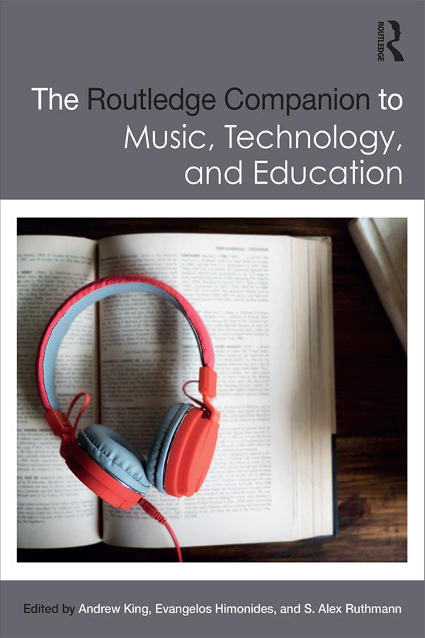 The Routledge Companion to Music Technology and Education