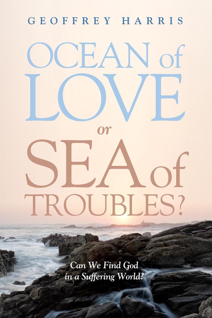 Ocean of Love or Sea of Troubles?