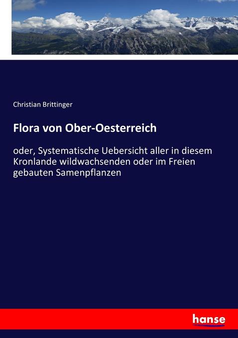 Flora von Ober-Oesterreich - Christian Brittinger