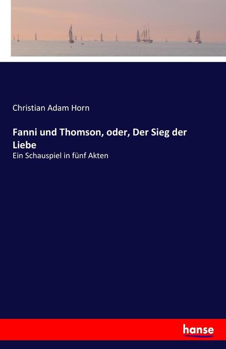 Image of Fanni und Thomson oder Der Sieg der Liebe