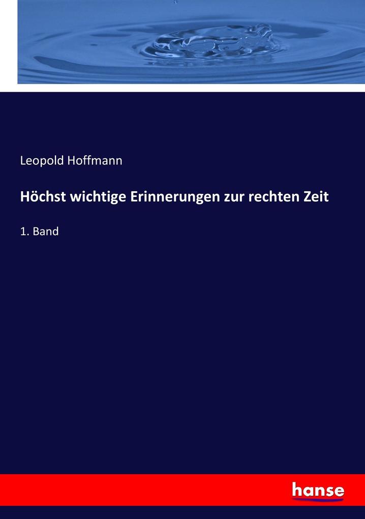 Höchst wichtige Erinnerungen zur rechten Zeit