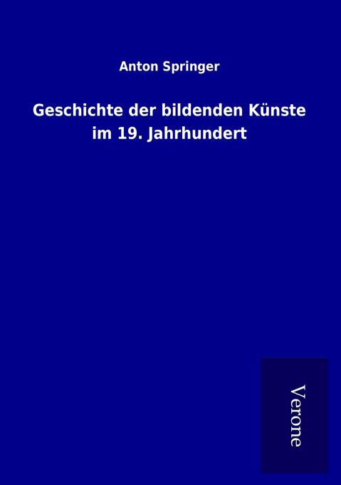 Geschichte der bildenden Künste im 19. Jahrhundert