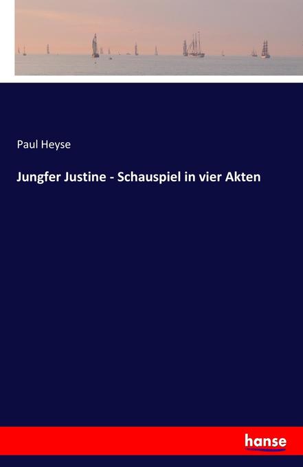 Image of Jungfer Justine - Schauspiel in vier Akten