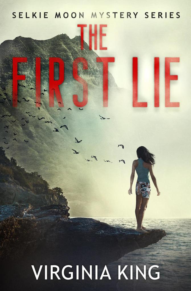 The First Lie (The Secrets of Selkie Moon Mystery Series #1)