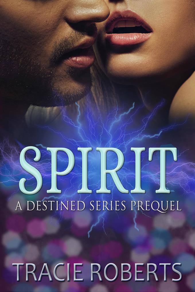 Spirit (The Destined Series)