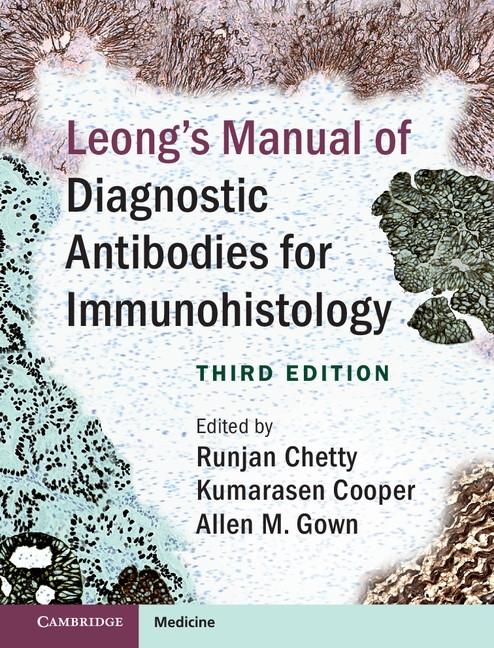 Leong‘s Manual of Diagnostic Antibodies for Immunohistology