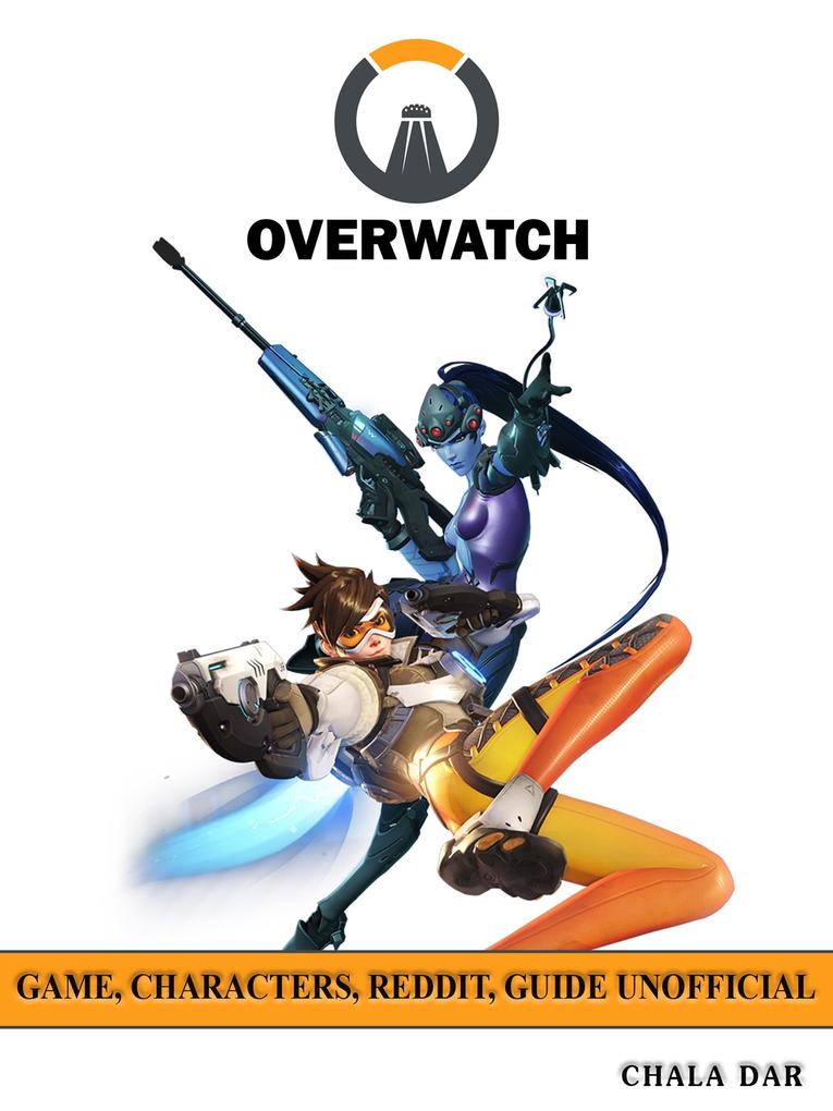 Overwatch Game Characters Reddit Guide Unofficial