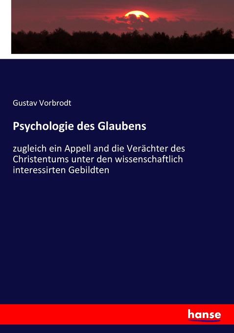 Psychologie des Glaubens - Gustav Vorbrodt