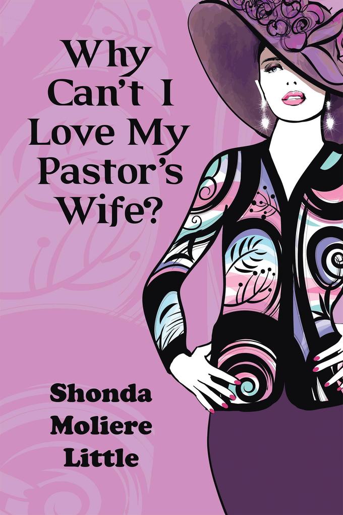 Why Can‘T  My Pastor‘S Wife?
