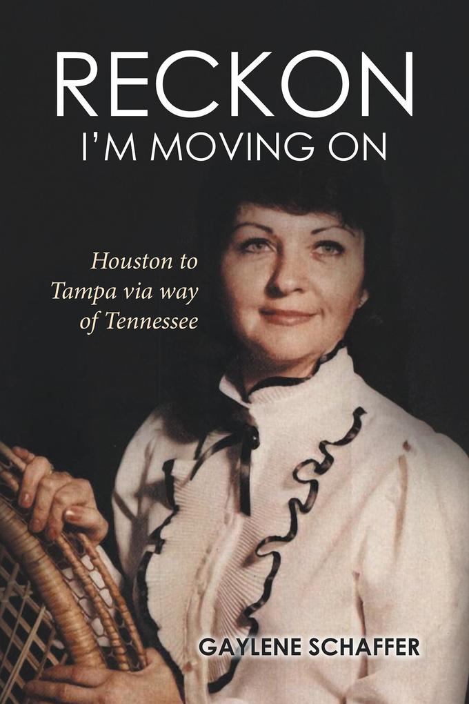 Reckon I'M Moving On: