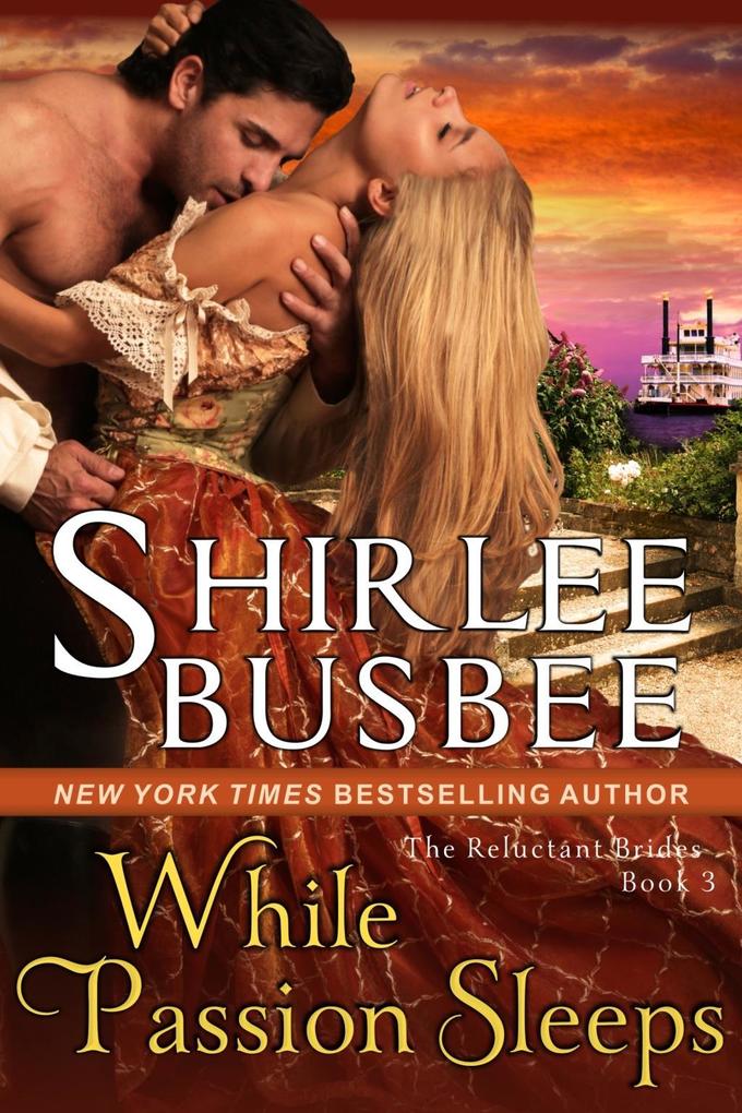 While Passion Sleeps (The Reluctant Brides Series Book 3)