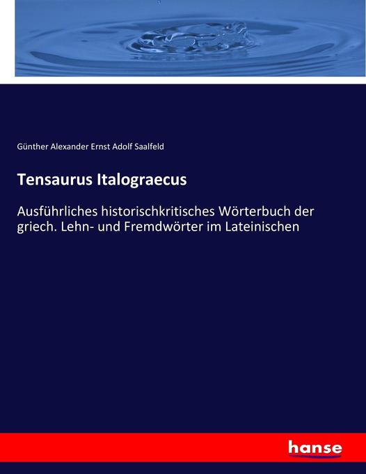 Tensaurus Italograecus - Günther Alexander Ernst Adolf Saalfeld