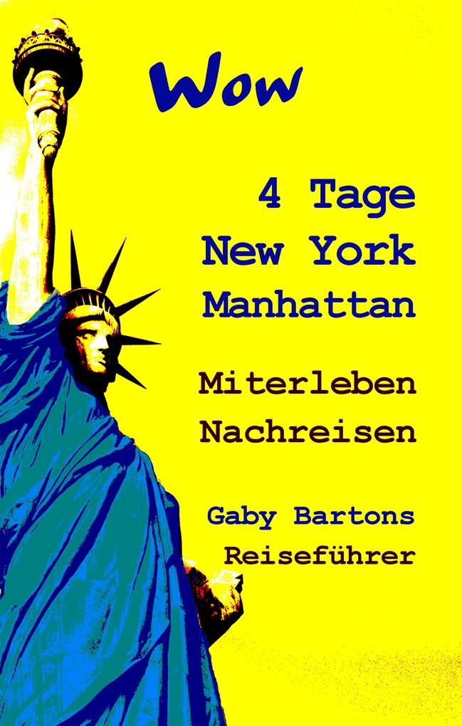 Wow 4 Tage New York Manhattan Miterleben - Nachreisen