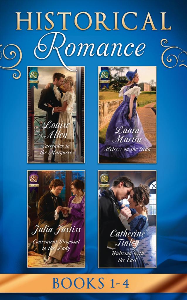 Historical Romance March 2017 Book 1-4: Surrender to the Marquess / Heiress on the Run / Convenient Proposal to the Lady (Hadley‘s Hellions Book 3) / Waltzing with the Earl