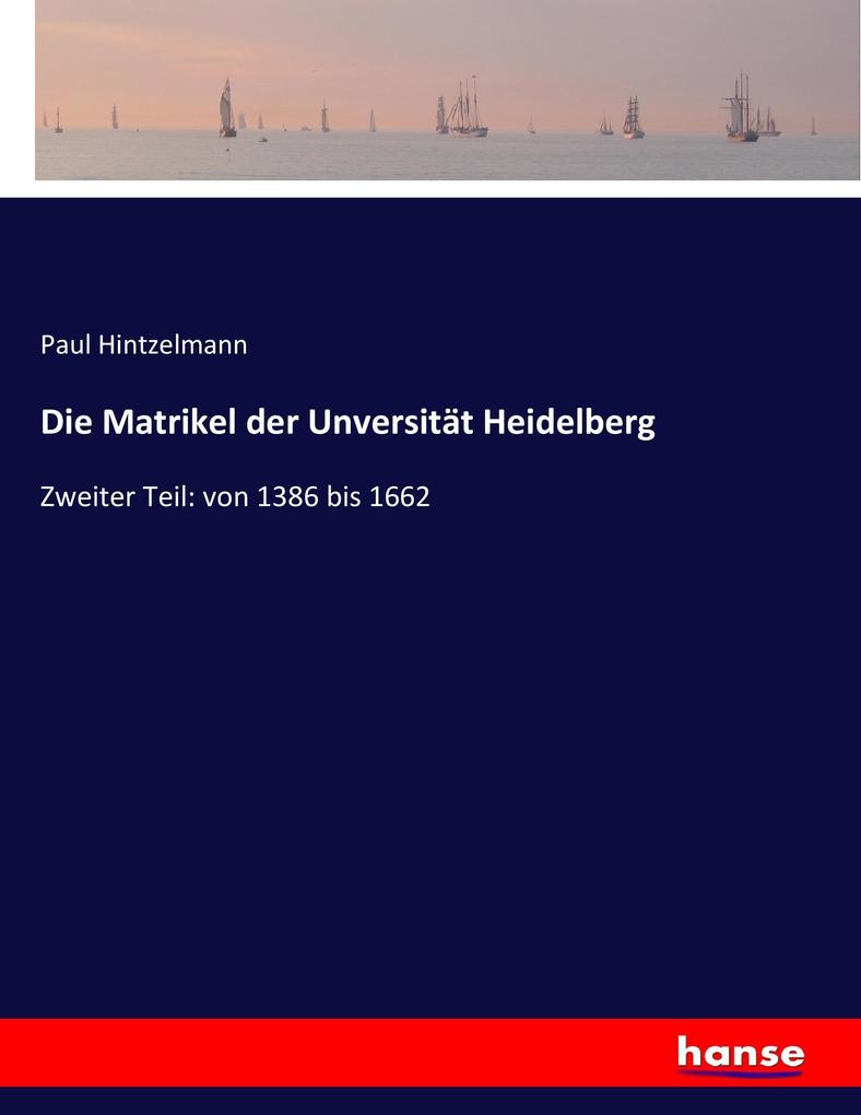 Die Matrikel der Unversität Heidelberg