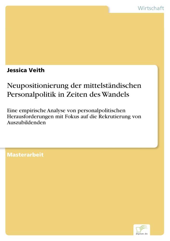 Neupositionierung der mittelständischen Personalpolitik in Zeiten des Wandels