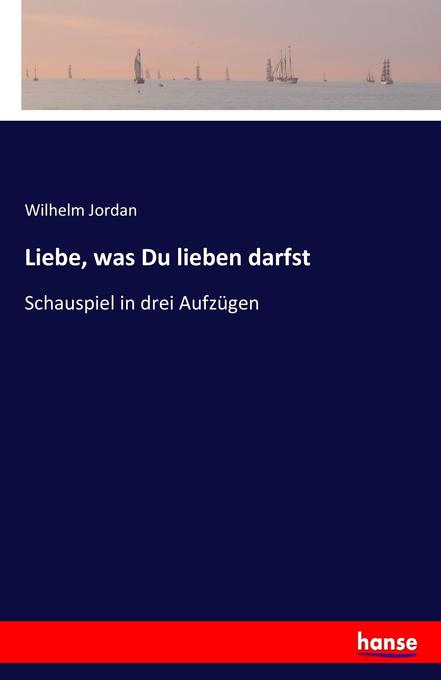 Liebe was Du lieben darfst