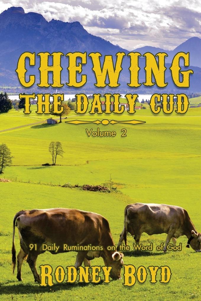 Chewing the Daily Cud Volume 2