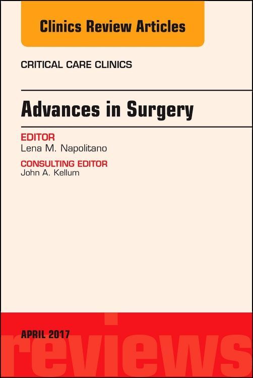 Advances in Surgery an Issue of Critical Care Clinics