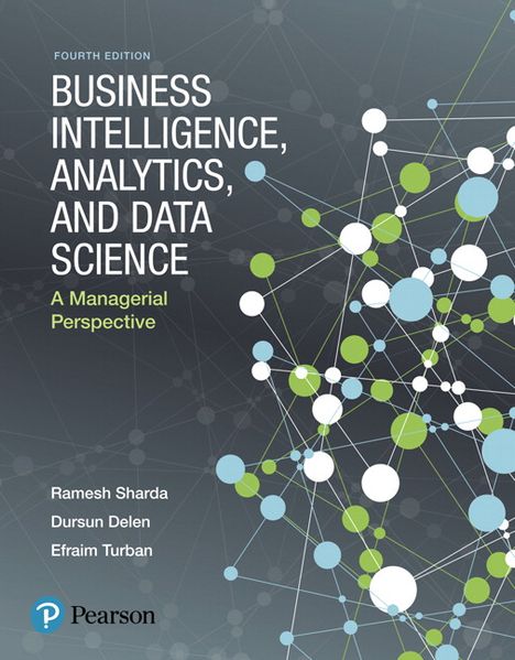 Business Intelligence Analytics and Data Science: A Managerial Perspective