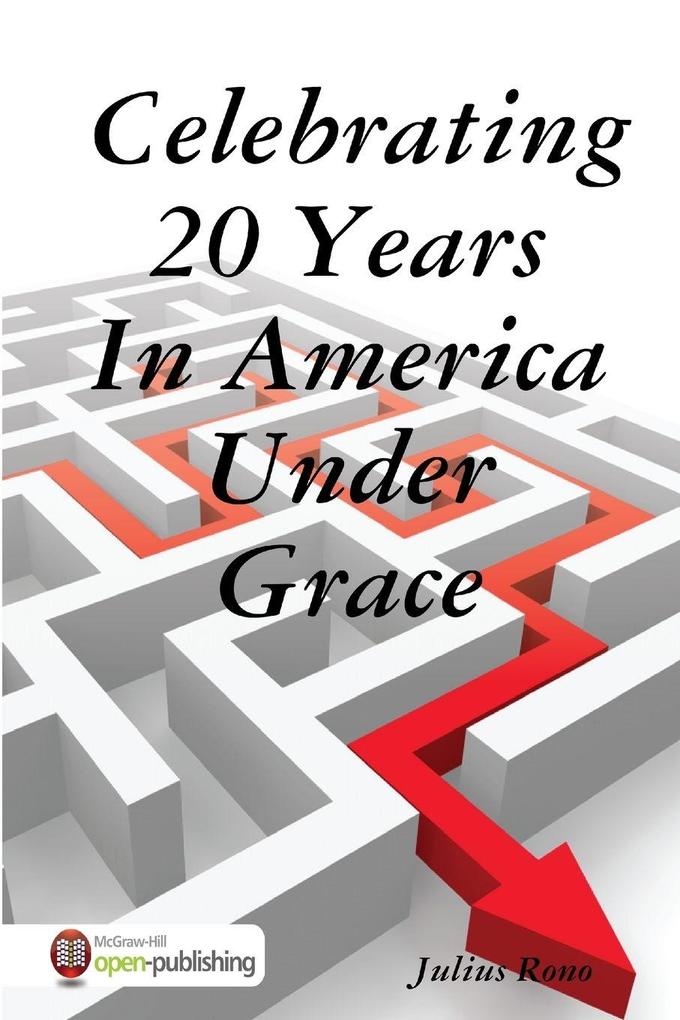Celebrating 20 Years In America Under Grace