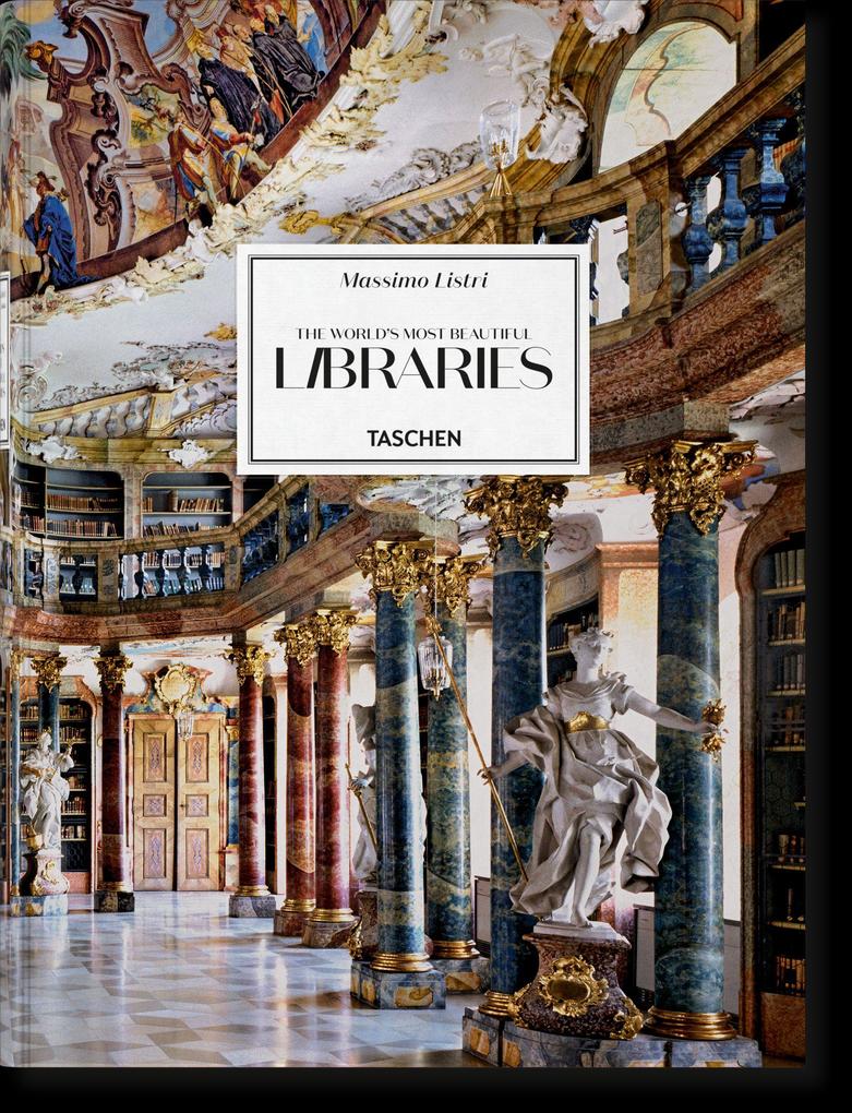 Massimo Listri. The World’s Most Beautiful Libraries