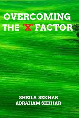 Overcoming the ‘x‘ Factor