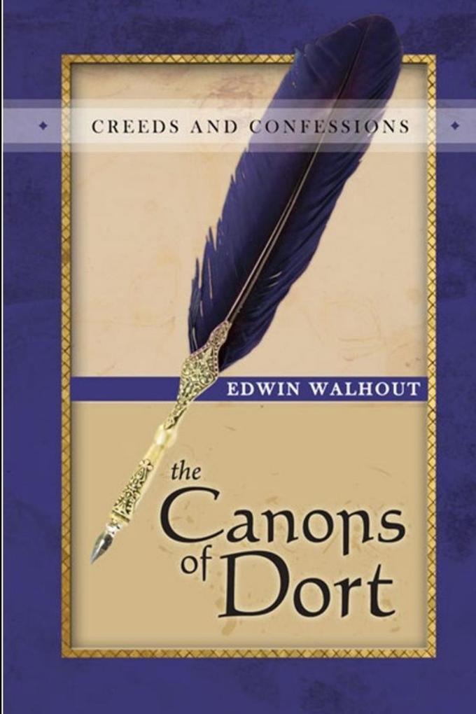 THE CANONS OF DORT