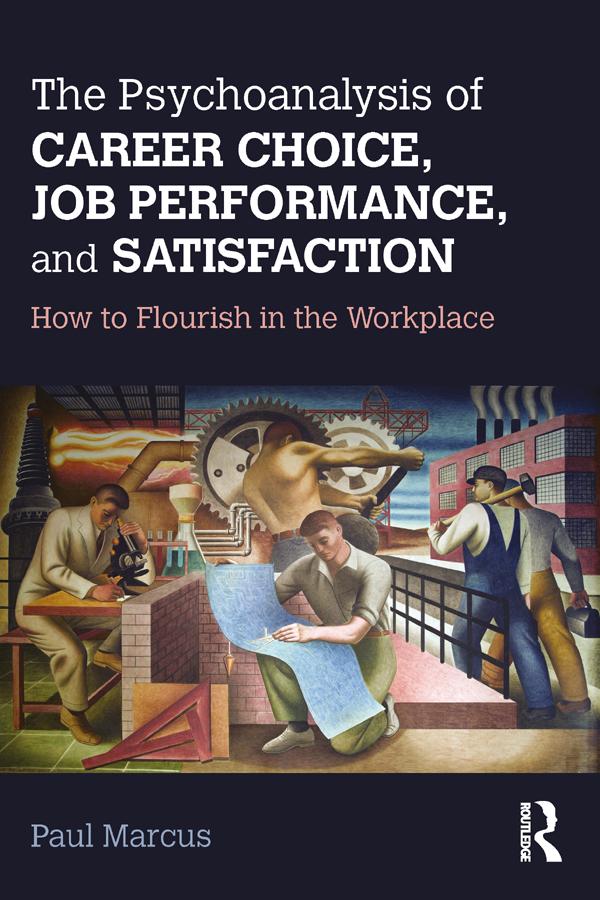 The Psychoanalysis of Career Choice Job Performance and Satisfaction
