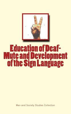 Education of Deaf-Mute and Development of the Sign Language