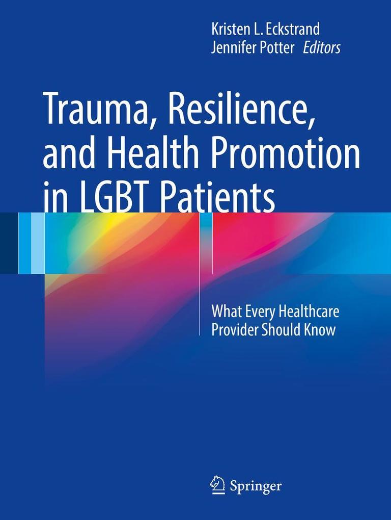 Trauma Resilience and Health Promotion in LGBT Patients