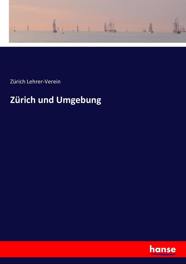 Zürich und Umgebung