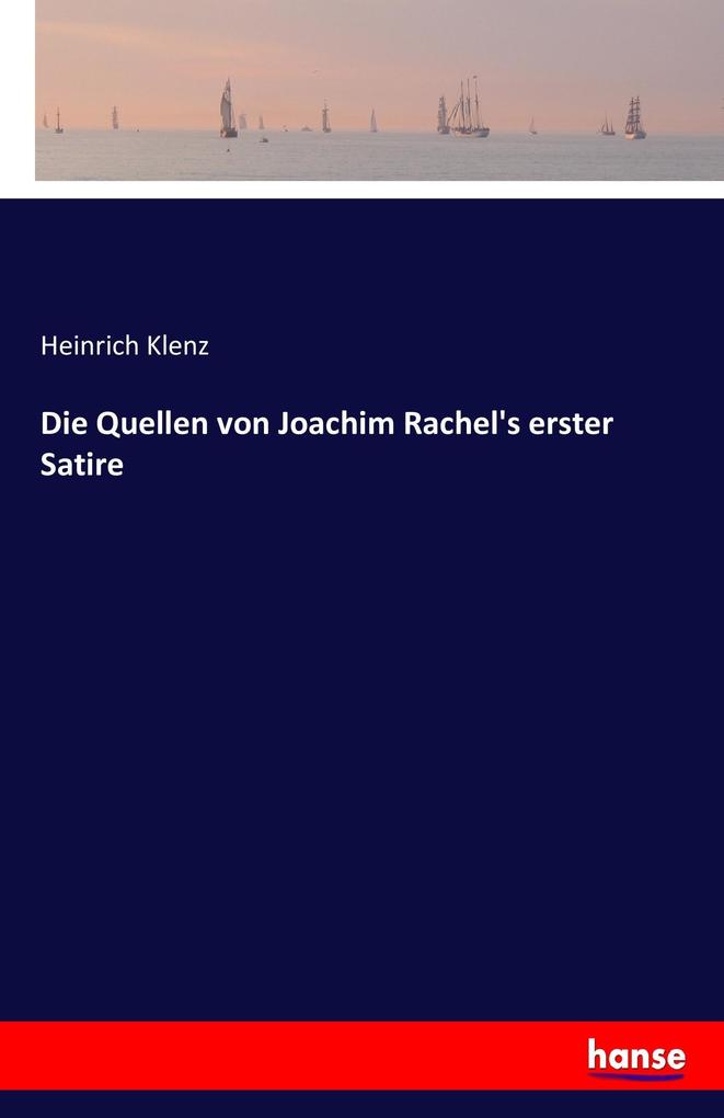 Image of Die Quellen von Joachim Rachel's erster Satire