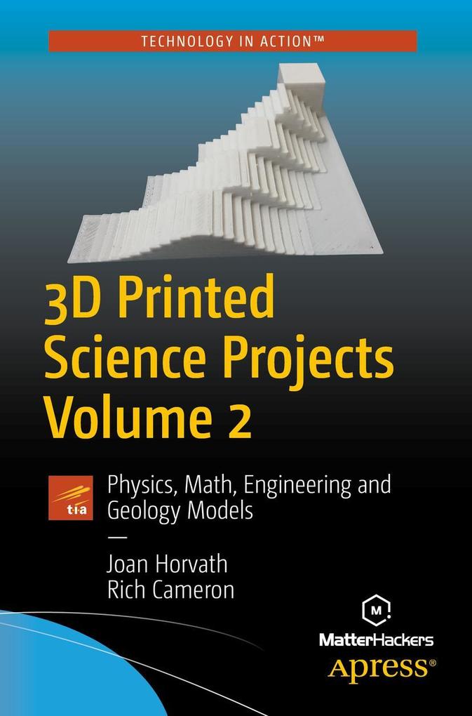 3D Printed Science Projects Volume 2