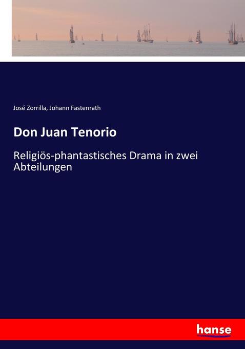 Don Juan Tenorio - José Zorrilla/ Johann Fastenrath