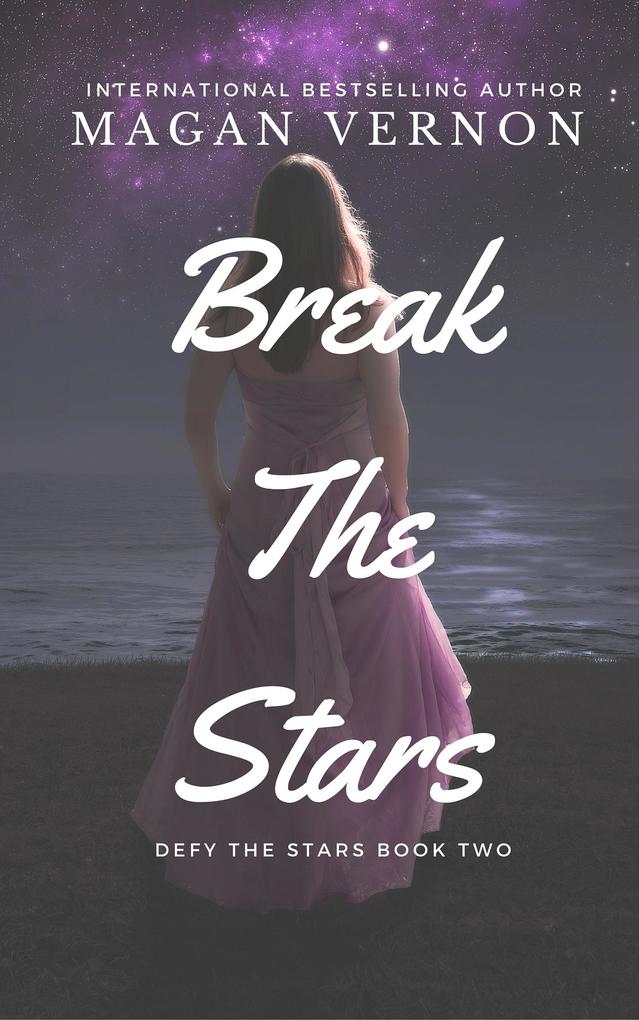 Break The Stars (Defy The Stars #2)