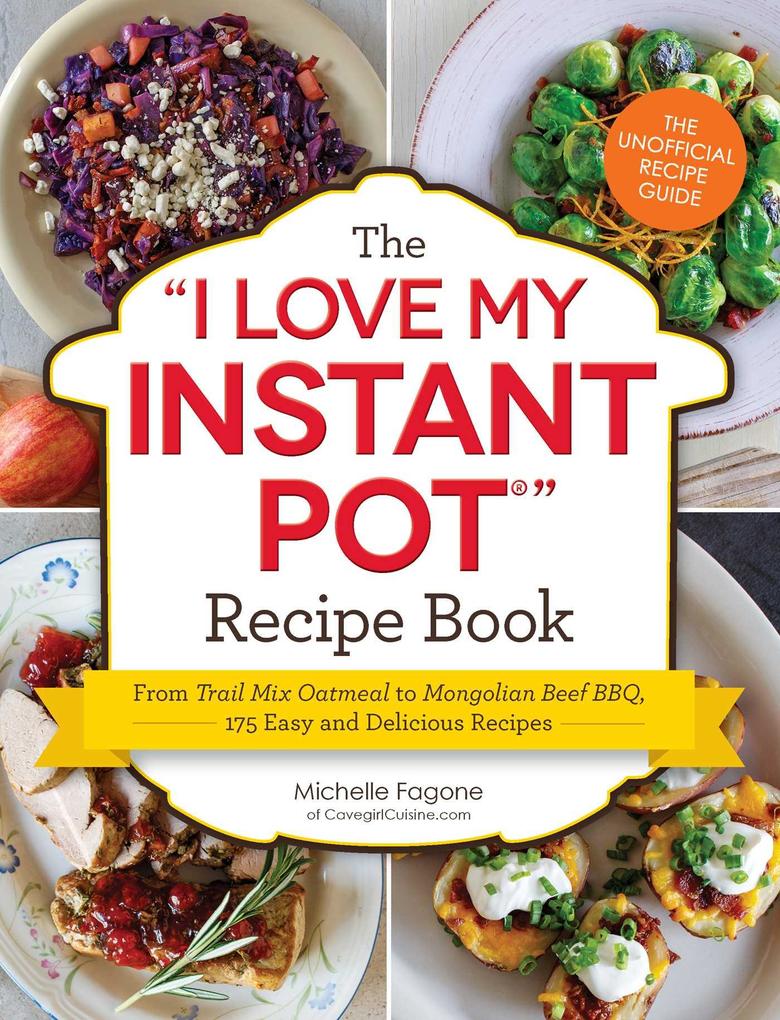 The  My Instant Pot® Recipe Book