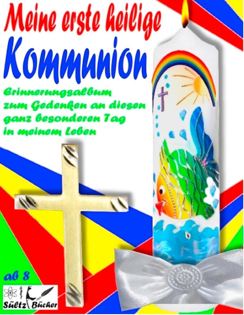 Image of Meine erste heilige Kommunion - Erinnerungsalbum zur Erstkommunion - Kommunionalbum