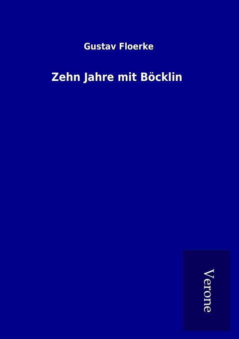 Zehn Jahre mit Böcklin