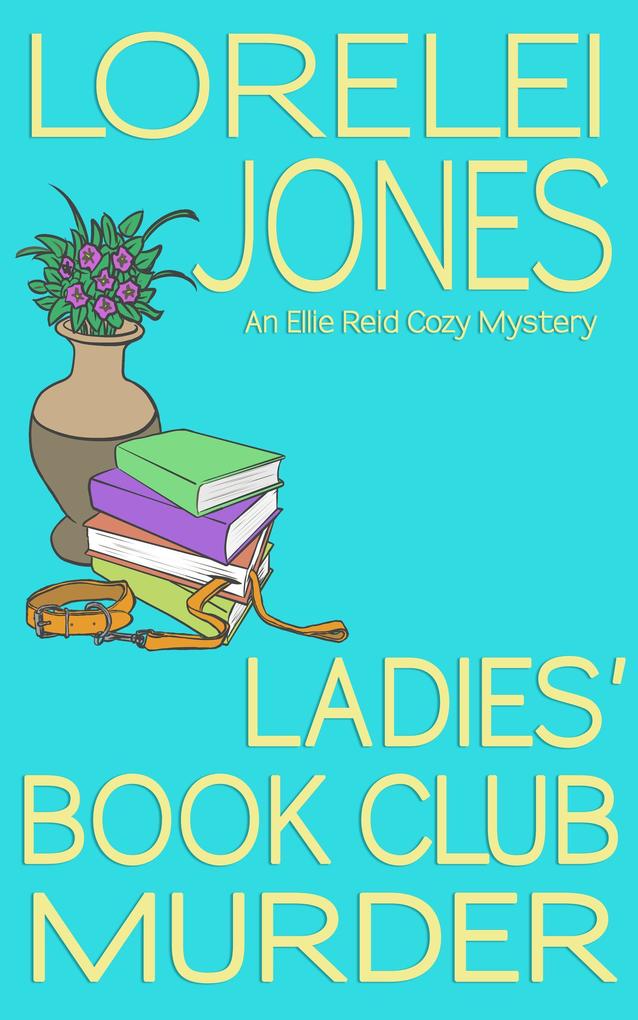 Ladies' Book Club Murder (Ellie Reid #1)