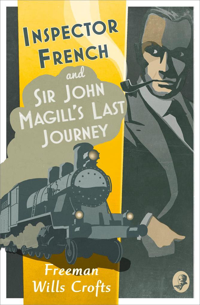 Inspector French: Sir John Magill‘s Last Journey