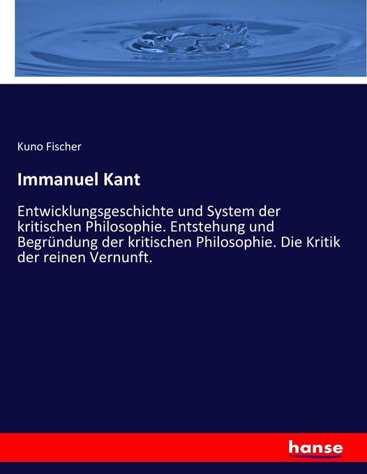 Immanuel Kant - Kuno Fischer