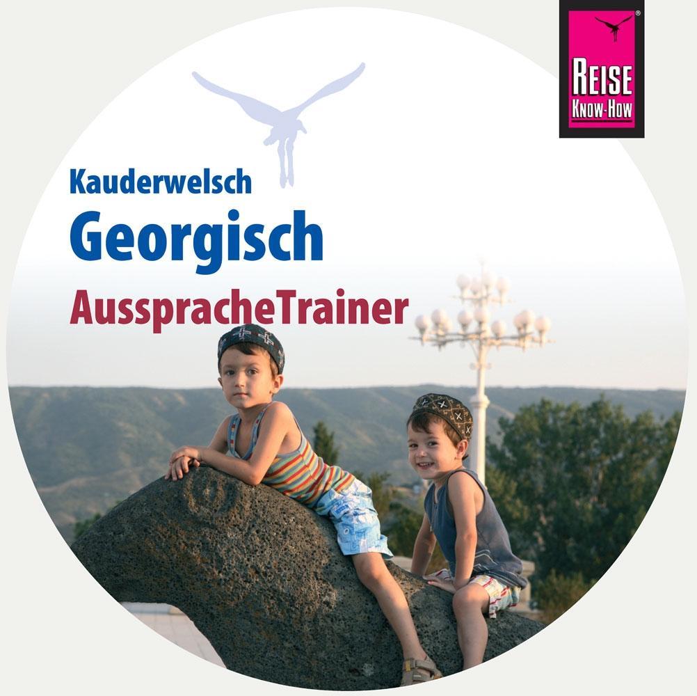 Reise Know-How AusspracheTrainer Georgisch (Kauderwelsch Audio-CD)